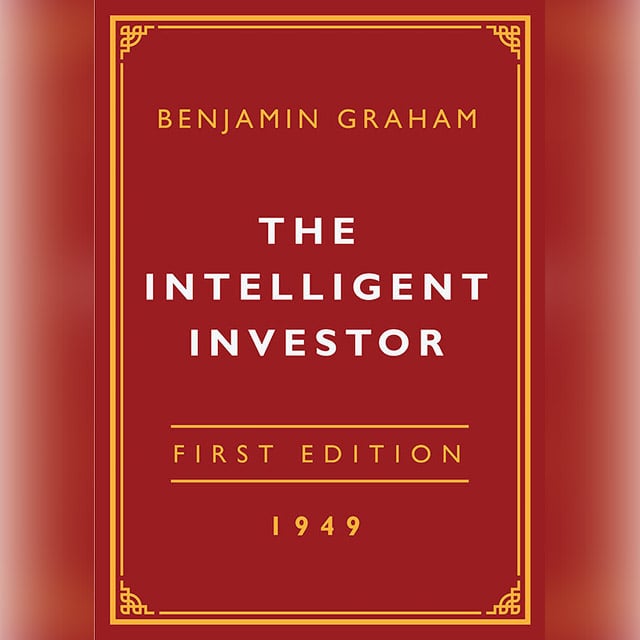 Why Graham's 'The Intelligent Investor' Is Still Worth Reading